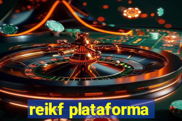 reikf plataforma